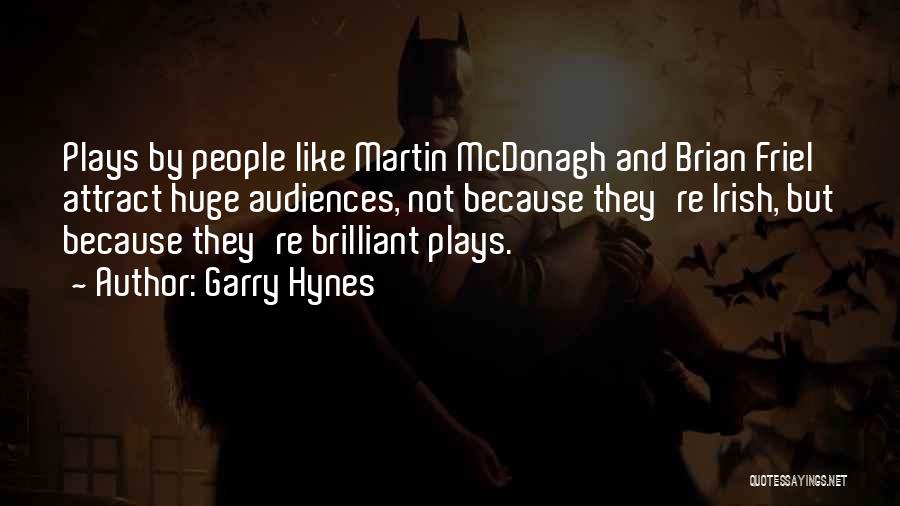 Mcdonagh Quotes By Garry Hynes