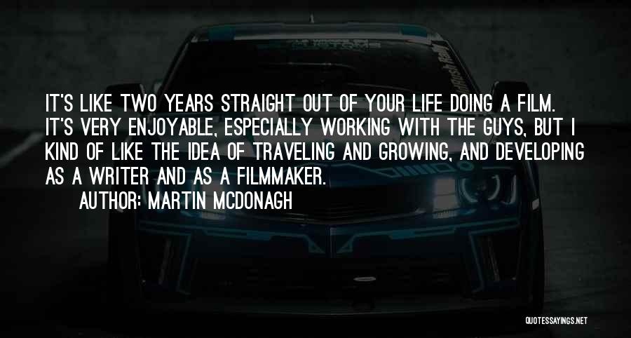 Mcdonagh Quotes By Martin McDonagh