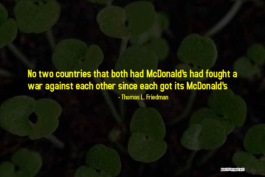 Mcdonald Quotes By Thomas L. Friedman Mcdonald Quotes By Thomas L. Friedman