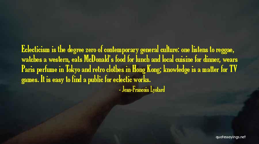 Mcdonalds Food Quotes By Jean-Francois Lyotard Mcdonalds Food Quotes By Jean-Francois Lyotard