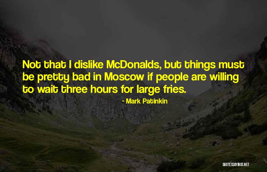 Mcdonalds Fries Quotes By Mark Patinkin