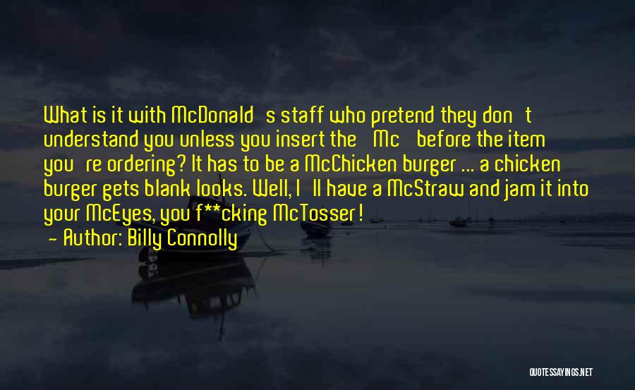 Mcdonalds Quotes By Billy Connolly
