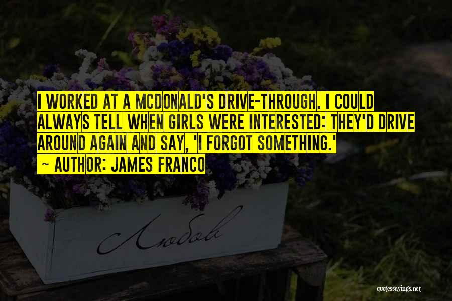 Mcdonalds Quotes By James Franco