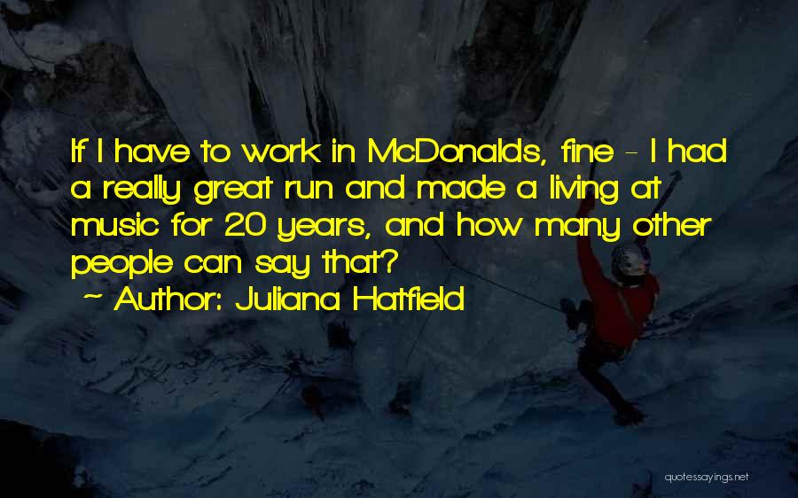 Mcdonalds Quotes By Juliana Hatfield