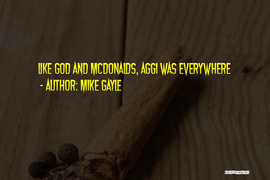 Mcdonalds Quotes By Mike Gayle
