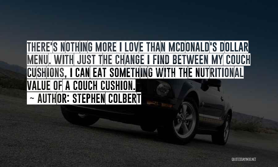 Mcdonalds Quotes By Stephen Colbert