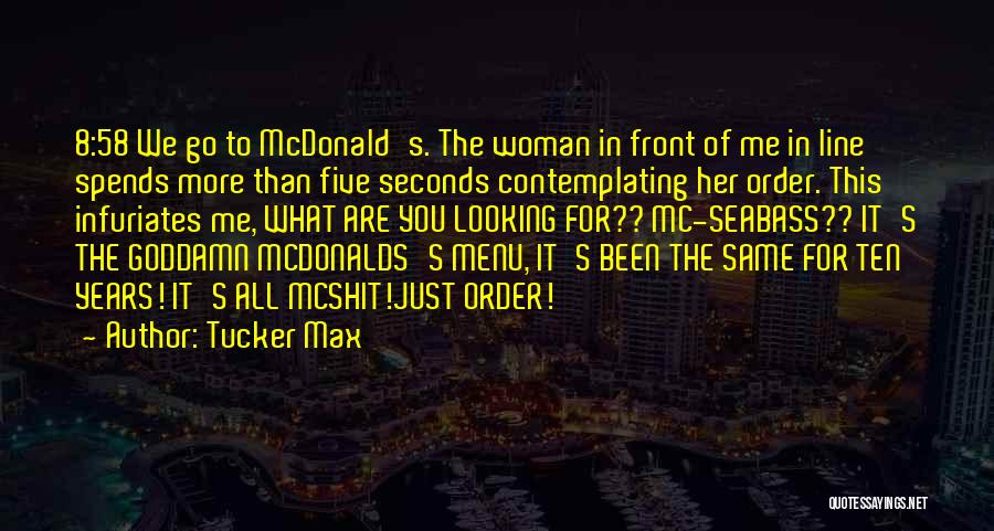 Mcdonalds Quotes By Tucker Max