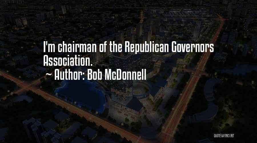 Mcdonnell Quotes By Bob McDonnell