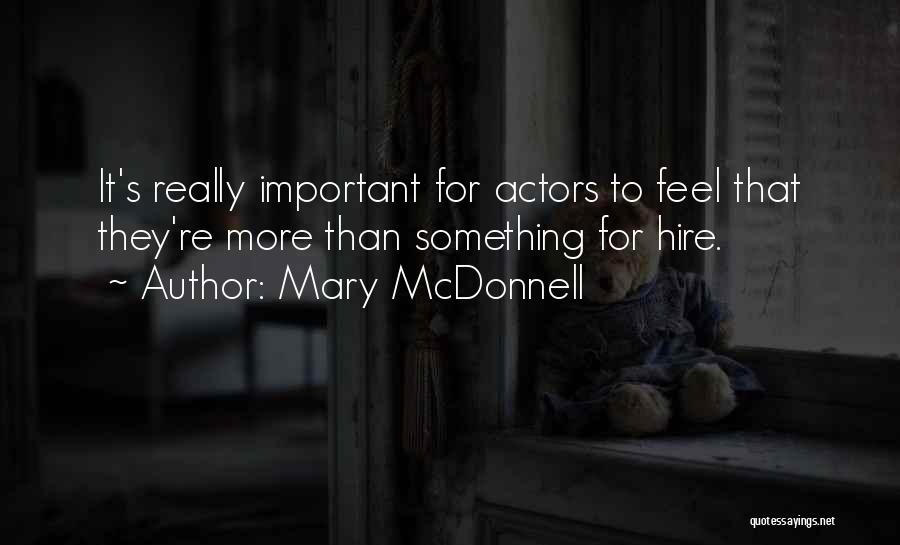 Mcdonnell Quotes By Mary McDonnell