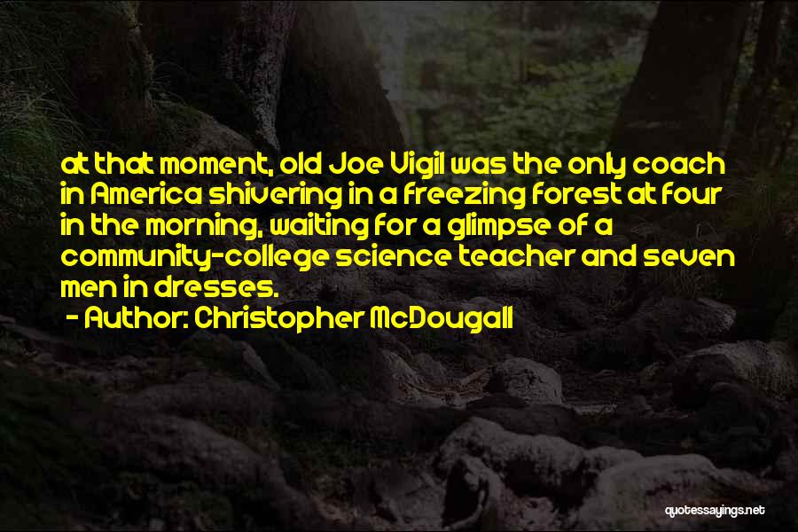 Mcdougall Quotes By Christopher McDougall