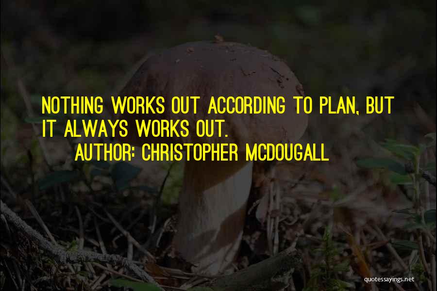 Mcdougall Quotes By Christopher McDougall