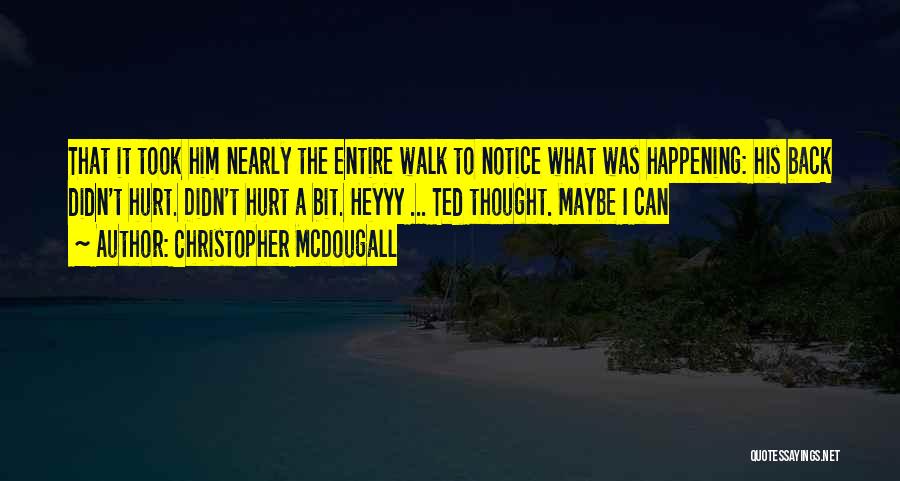 Mcdougall Quotes By Christopher McDougall