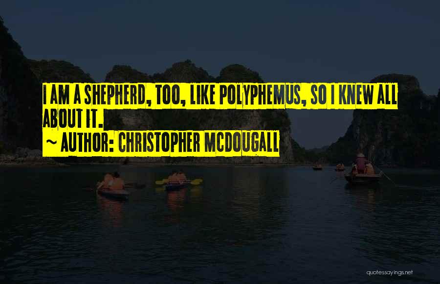 Mcdougall Quotes By Christopher McDougall