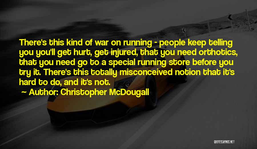 Mcdougall Quotes By Christopher McDougall