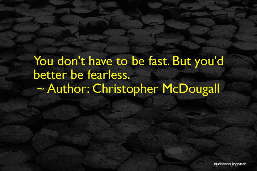 Mcdougall Quotes By Christopher McDougall