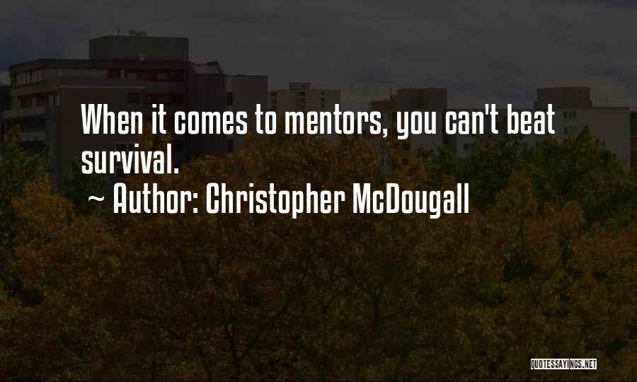 Mcdougall Quotes By Christopher McDougall