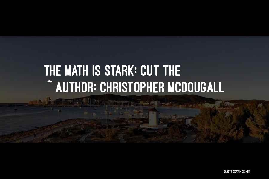 Mcdougall Quotes By Christopher McDougall