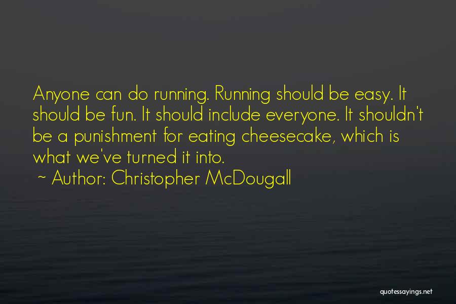 Mcdougall Quotes By Christopher McDougall