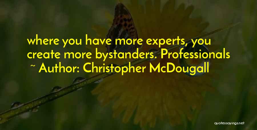 Mcdougall Quotes By Christopher McDougall