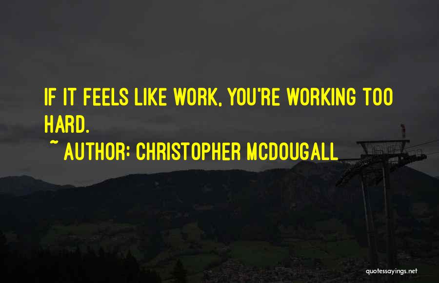 Mcdougall Quotes By Christopher McDougall