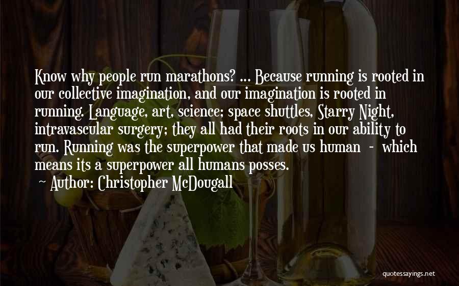 Mcdougall Quotes By Christopher McDougall