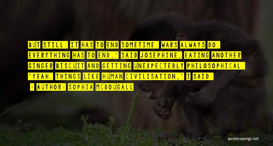 Mcdougall Quotes By Sophia McDougall