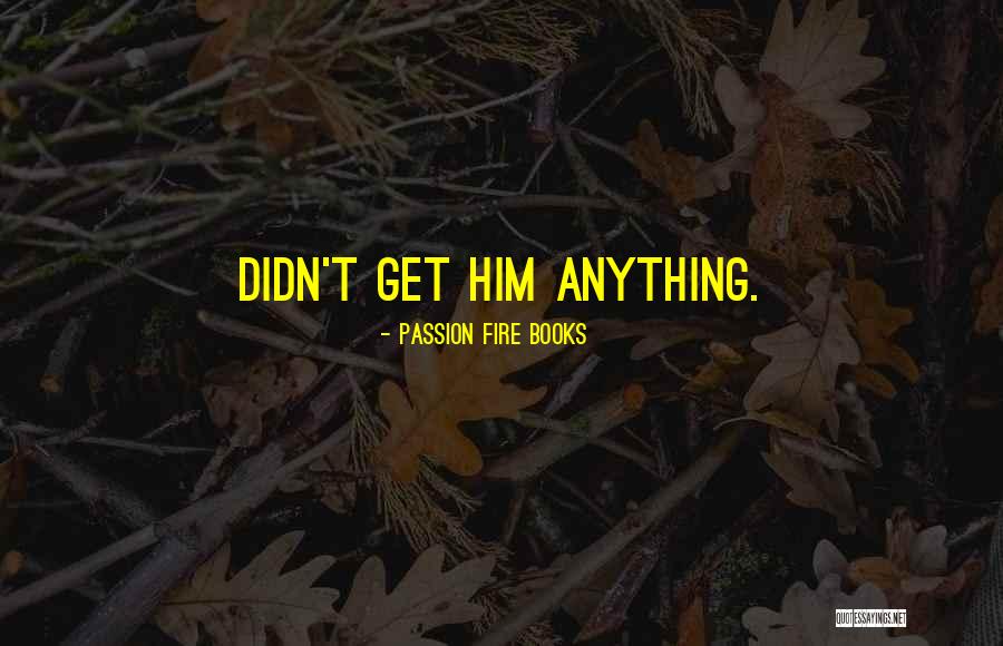 Mcelhinneys Quotes By Passion Fire Books Mcelhinneys Quotes By Passion Fire Books