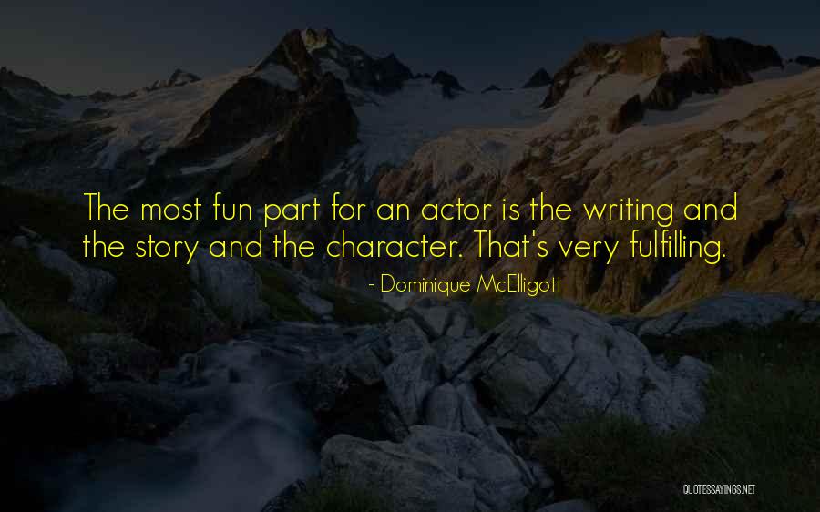 Mcelligott Quotes By Dominique McElligott Mcelligott Quotes By Dominique McElligott