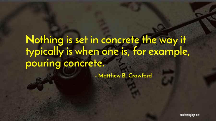 Mcelligott Quotes By Matthew B. Crawford Mcelligott Quotes By Matthew B. Crawford