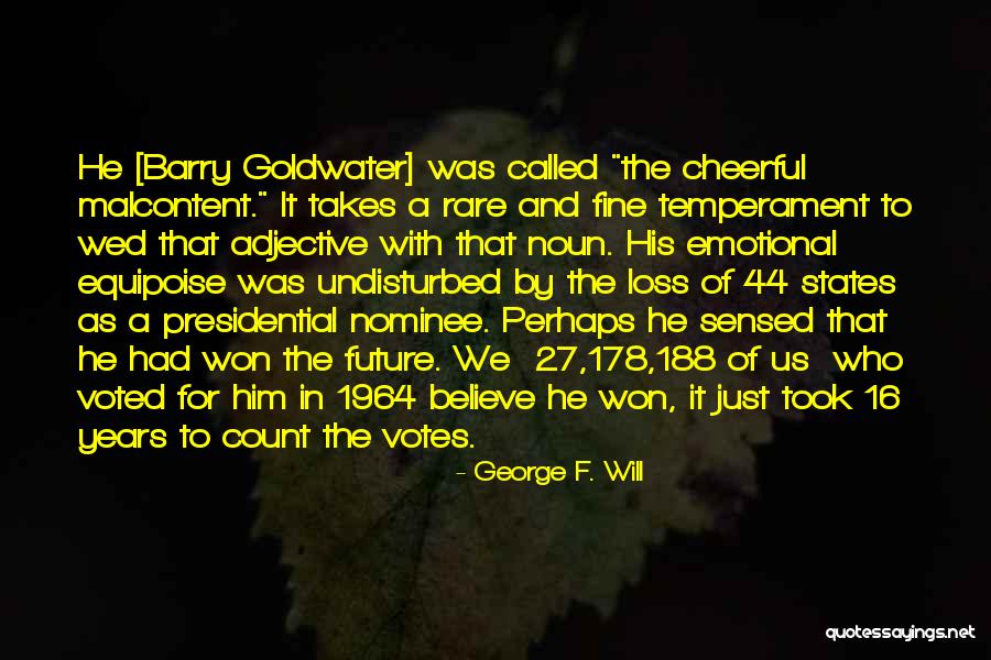 Mcenroes Wife Quotes By George F. Will Mcenroes Wife Quotes By George F. Will
