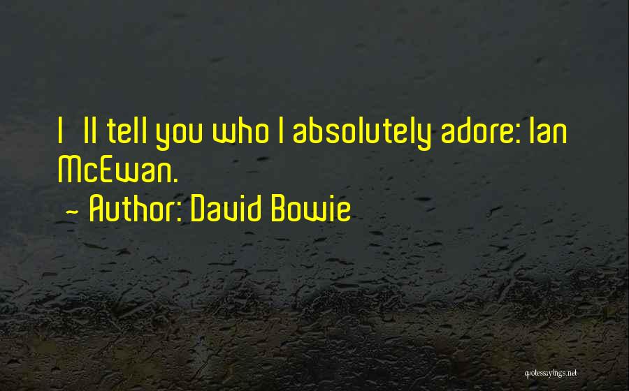 Mcewan Quotes By David Bowie