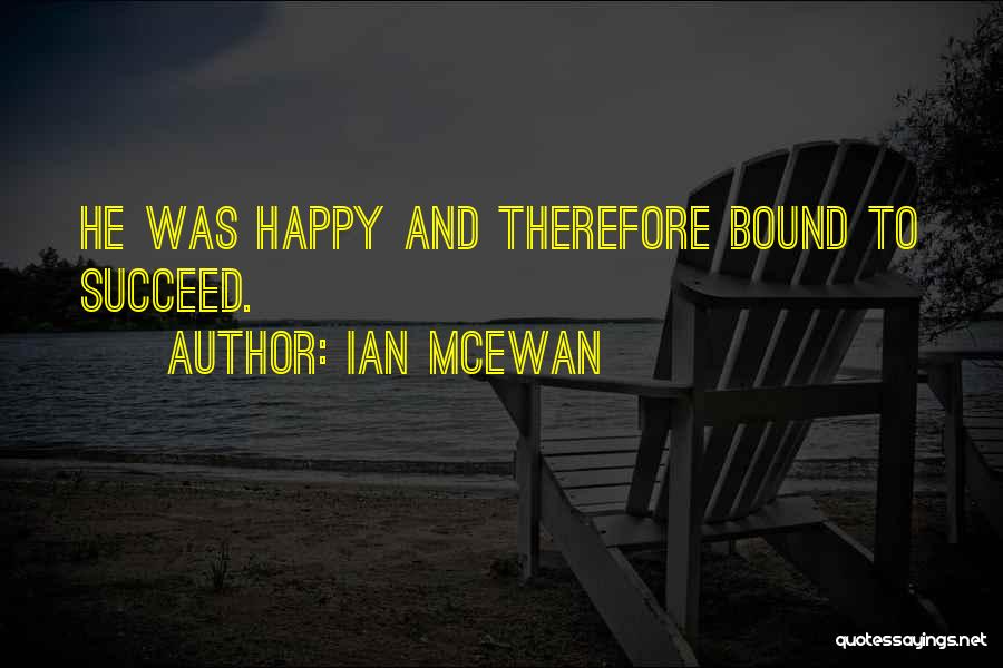 Mcewan Quotes By Ian McEwan