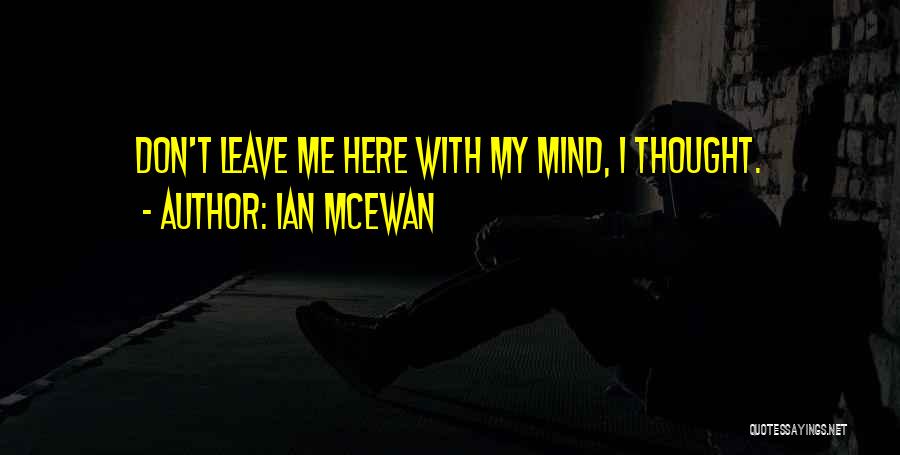 Mcewan Quotes By Ian McEwan