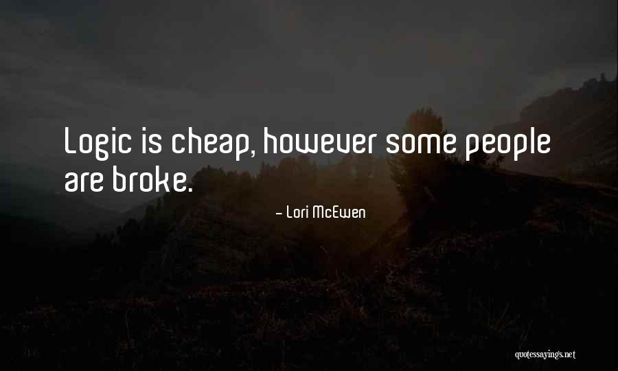 Mcewen Quotes By Lori McEwen Mcewen Quotes By Lori McEwen