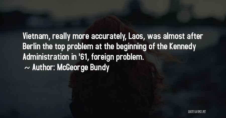 McGeorge Bundy Quotes 2245078