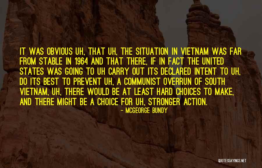 McGeorge Bundy Quotes 2253895 McGeorge Bundy Quotes 2253895