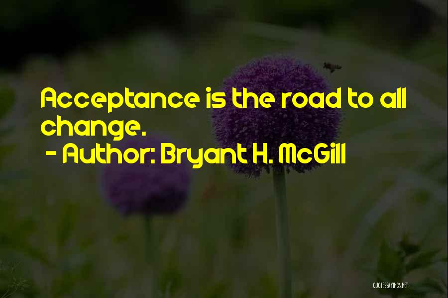 Mcgill Quotes By Bryant H. McGill