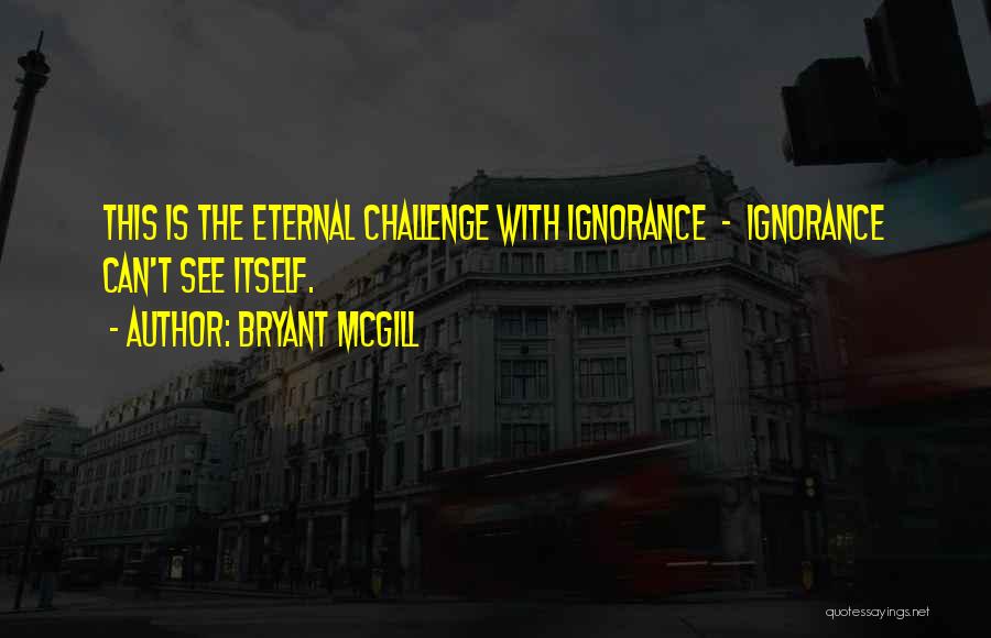 Mcgill Quotes By Bryant McGill