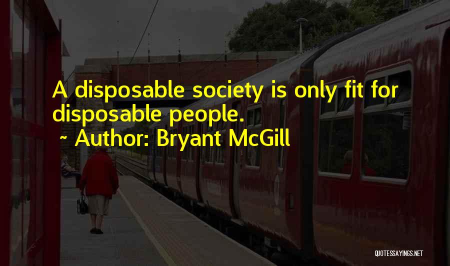 Mcgill Quotes By Bryant McGill