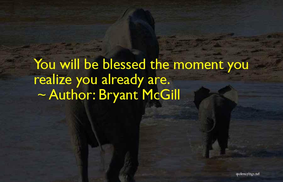 Mcgill Quotes By Bryant McGill