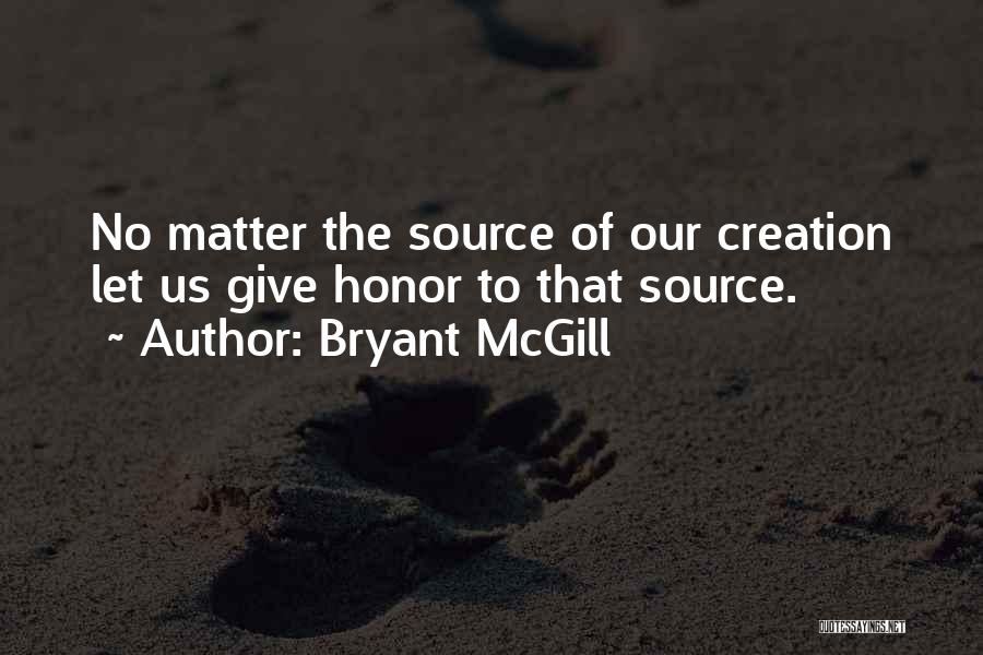 Mcgill Quotes By Bryant McGill