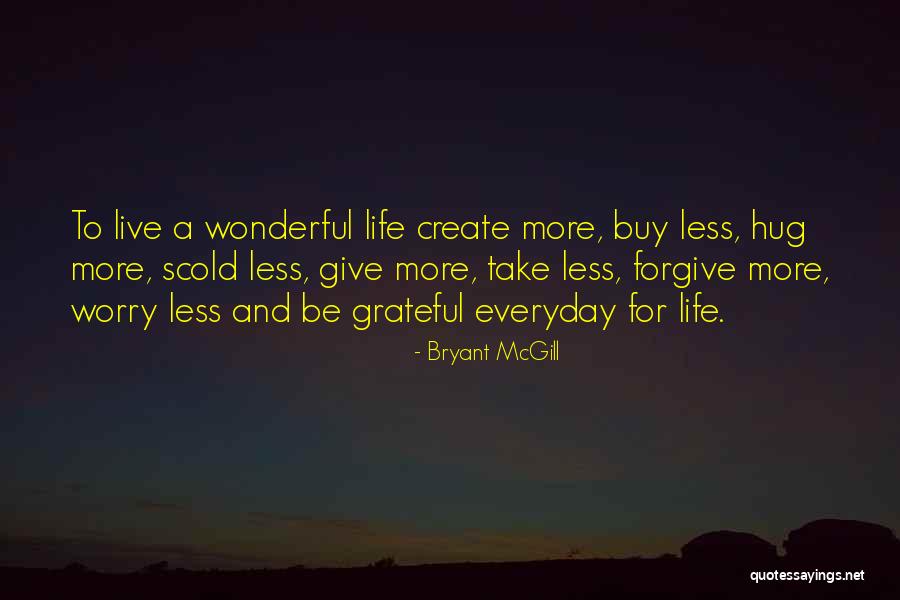 Mcgilverys Taphouse Quotes By Bryant McGill Mcgilverys Taphouse Quotes By Bryant McGill