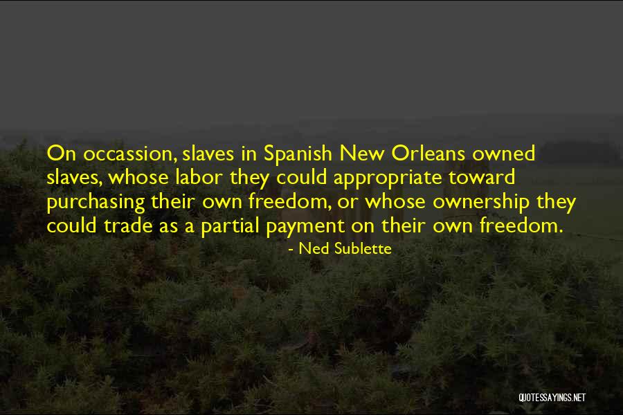 Mcginniss Heritage Quotes By Ned Sublette Mcginniss Heritage Quotes By Ned Sublette