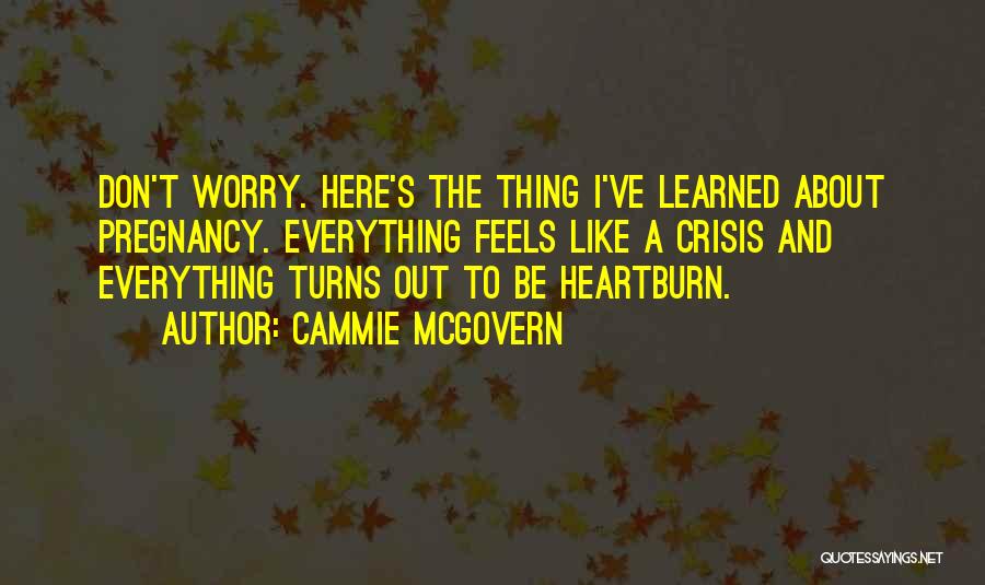 Mcgovern Quotes By Cammie McGovern