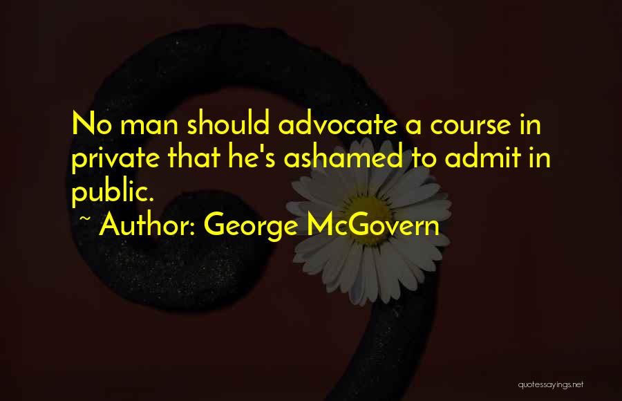 Mcgovern Quotes By George McGovern