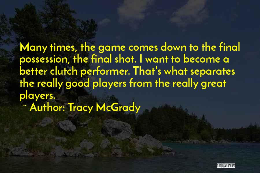 Mcgrady Quotes By Tracy McGrady