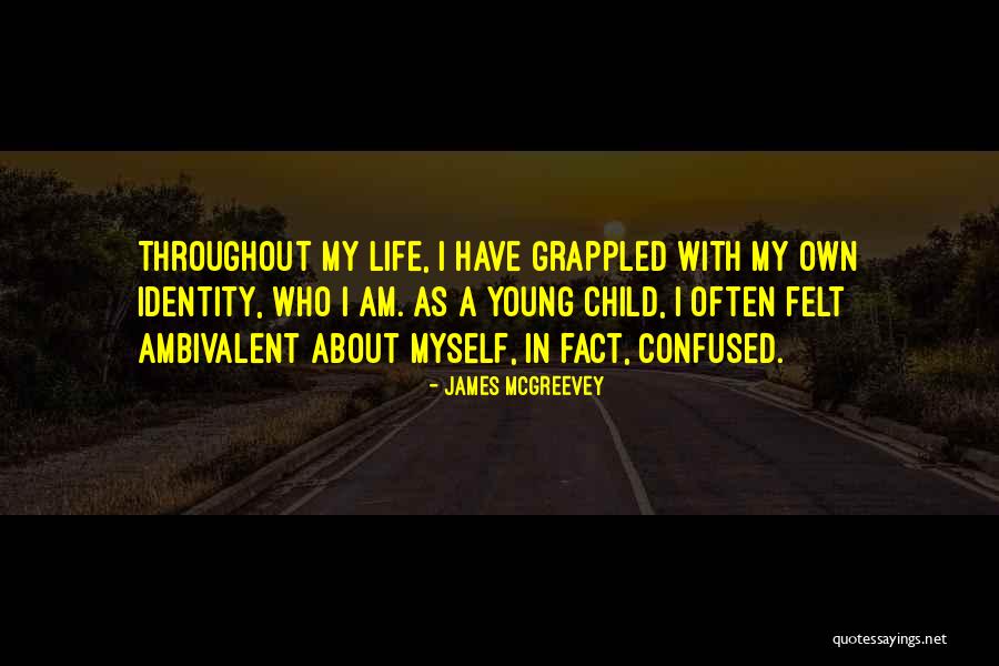 Mcgreevey Quotes By James McGreevey Mcgreevey Quotes By James McGreevey
