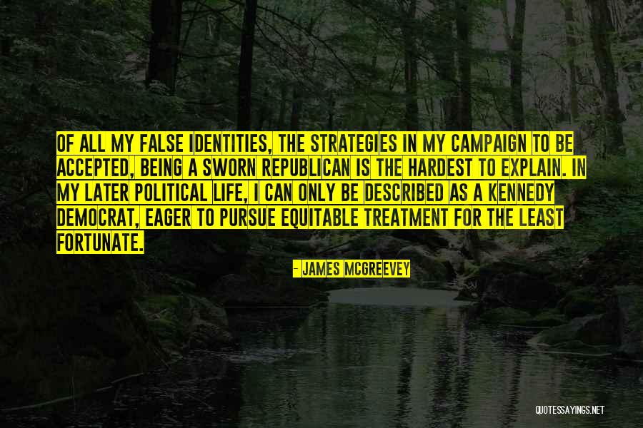Mcgreevey Quotes By James McGreevey Mcgreevey Quotes By James McGreevey