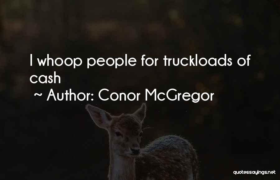 Mcgregor Quotes By Conor McGregor