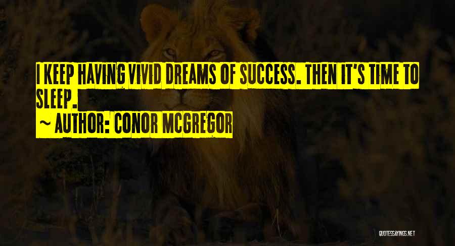 Mcgregor Quotes By Conor McGregor